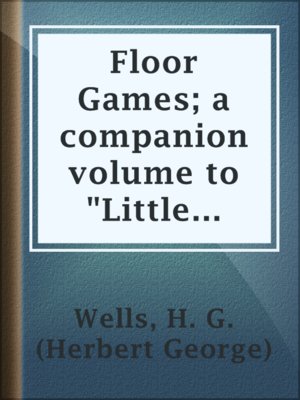 cover image of Floor Games; a companion volume to "Little Wars"
